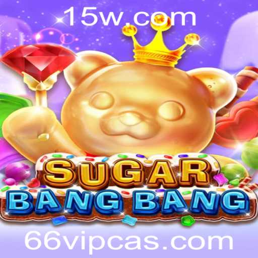 Descubra o Mundo Emocionante de SugarBangBang no 66 VIP Casino